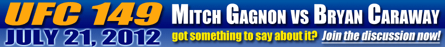 UFC 149 - Join the discussion now!